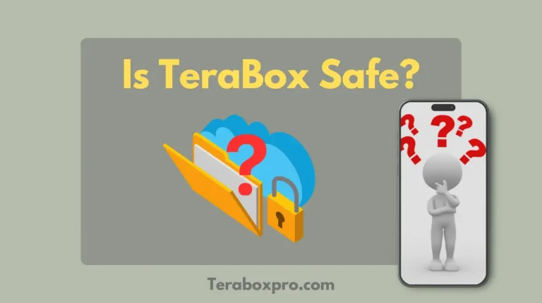 Is Terabox Safe and Legit or Not in 2024? (Safety Review)
